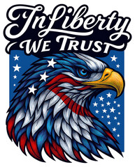 Bold patriotic eagle with red, white, and blue feathers and “In Liberty We Trust” text, perfect for Independence Day designs, apparel, or American pride campaigns.