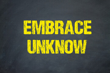 Embrace Unknown	
