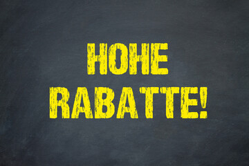 Hohe Rabatte!	
