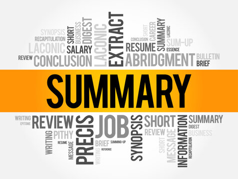 Summary - a brief statement or account of the main points of something, word cloud concept background
