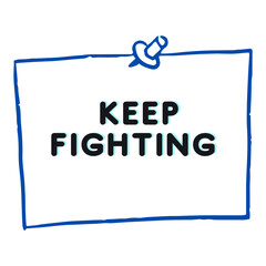 Keep Fighting Inspirational Motivational Poster Design