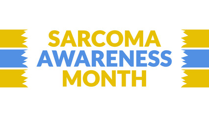 Sarcoma Awareness Month text with side lines on a White background. Which is observed every year in...