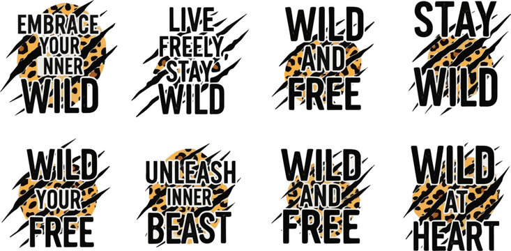 Create a kinds of deferent Stay Wild Fashion Slogan on leopard pattern background with claw scratch. Print for t shirt design with animal pattern and slogan. Vector illustration with white background.