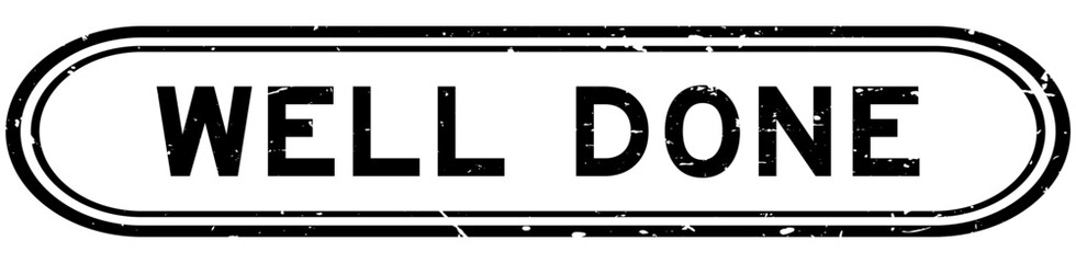 Grunge black well done word rubber seal stamp on white background
