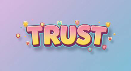 Colorful Trust Typography Design  Positive Vibes and Reliability Concept
