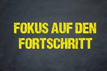 Fokus auf den Fortschritt	
