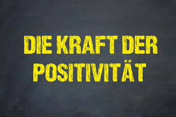 Die Kraft der Positivität