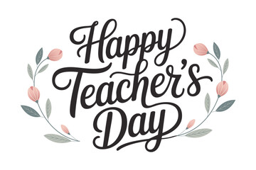 Happy teacher's day.  Handwritten text. Lettering, banner, poster. Children's education. Vector illustration