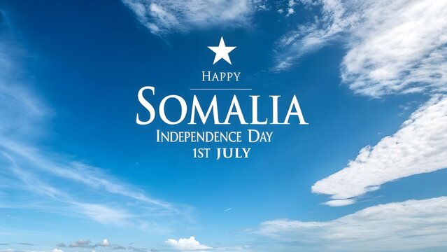 Happy somalia independence day july 1st celebration with star in blue sky
