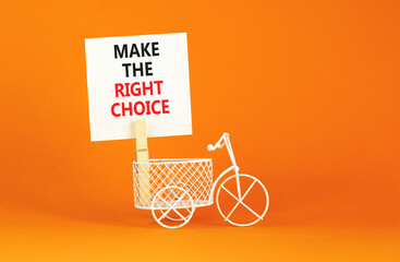 Make the right choice symbol. Concept words phrase Make the right choice on beautiful white paper...