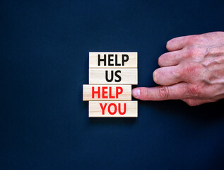 Help you symbol. Concept words phrase Help us help you on beautiful wooden blocks. Beautiful black...