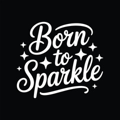 Fototapeta premium Born to Sparkle