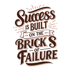 Motivational Quote 'Success is built on the bricks of Failure' Vintage Lettering