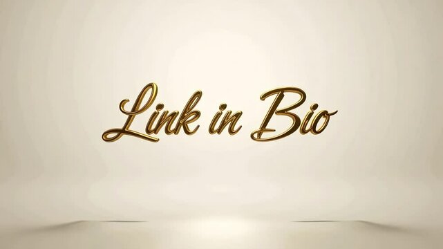 Golden Link in Bio 3D text animation, elegant metallic script lettering on beige background, luxury social media call to action motion graphic