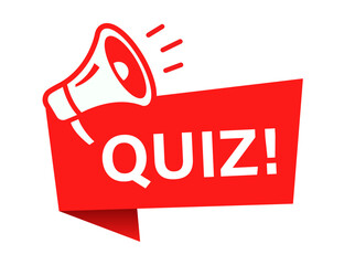 Quiz Alert: A striking visual announcement, a bold red speech bubble commands attention with the word "QUIZ!" amplified by a stylized megaphone