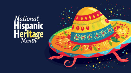 text "National Hispanic Heritage Month " in bold, on top of an illustrated sombrero and vibrant Mexican patterns background. Navy blue, yellow, orange, red, green, turquoise, purple. Colors that repre