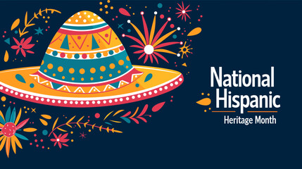 text "National Hispanic Heritage Month " in bold, on top of an illustrated sombrero and vibrant Mexican patterns background. Navy blue, yellow, orange, red, green, turquoise, purple. Colors that repre