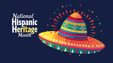text "National Hispanic Heritage Month " in bold, on top of an illustrated sombrero and vibrant Mexican patterns background. Navy blue, yellow, orange, red, green, turquoise, purple. Colors that repre
