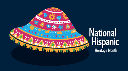 text "National Hispanic Heritage Month " in bold, on top of an illustrated sombrero and vibrant Mexican patterns background. Navy blue, yellow, orange, red, green, turquoise, purple. Colors that repre