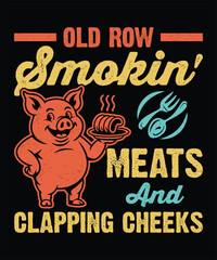 Old Row Smokin Meats and Clapping Cheeks  Vintage Southern BBQ Humor Design