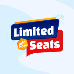 Limited Seats Available Join Now Promotional Vector Label