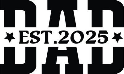 Dad Est.2025 