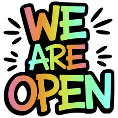 "We are open" sign in graffiti style, colorful "we are open" text, handwritten open sign for shops, open graffiti sign with decorative elements