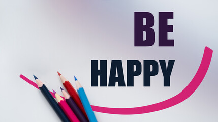 Be Happy, happiness and joy in life, mental state