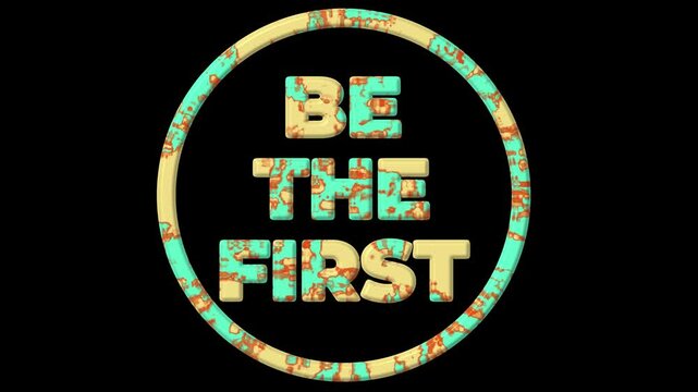 Motivational Poster: Be The First Animation Text: