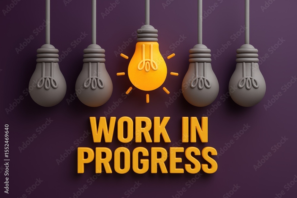 Poster work in progress light bulbs symbolizing ideas and innovation with one illuminated bulb representing