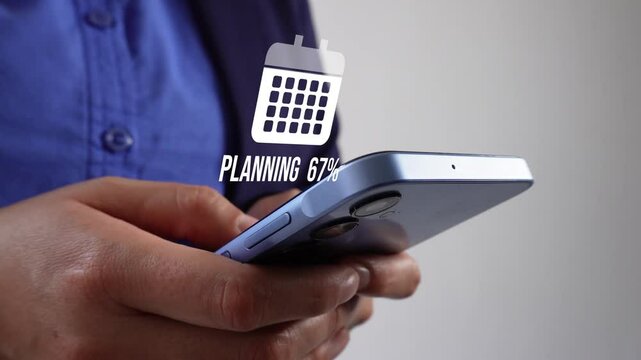 Hands of a woman working on her smartphone with a Fill Calendar Icon with animated percentage counter and the word "Planning",