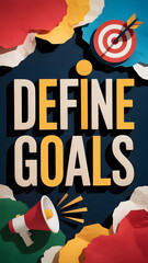 "DEFINE GOALS" text in vertical design with target and megaphone illustrations
