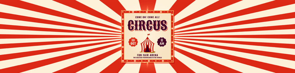 Retro circus banner with red rays on background and vintage frame. Template for event headers, carnival ads or themed promotions. Vector illustration