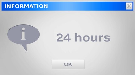 Image of information, 24 hours text and ok button on grey website window, copy space