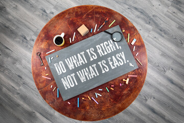 Do What Is Right Not What Is Easy Motivational Quote on Chalkboard with School Supplies