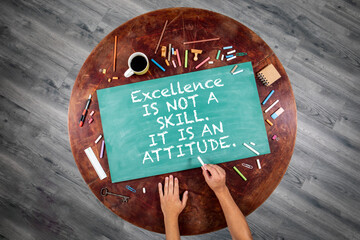Excellence Is Not a Skill It Is an Attitude Motivational Quote on Green Chalkboard