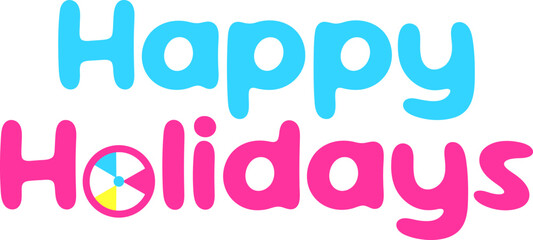 Happy Holidays Colorful Typography with Beach Ball Letter Summer Vacation Graphic