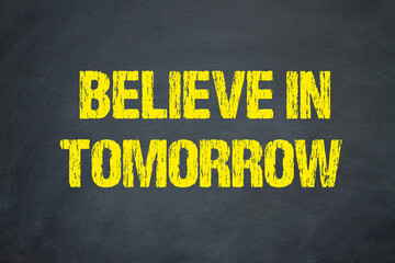 Believe In Tomorrow	

