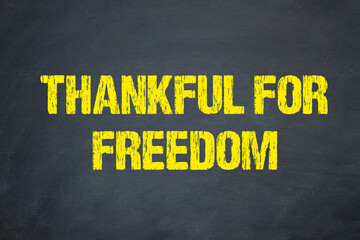 Thankful For Freedom