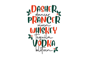 Obraz premium Dasher dancer prancer vixen whiskey tequila vodka Blitzen, Retro Christmas Sublimation Typography T Shirt Design