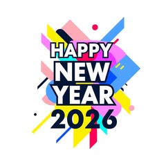 Colorful 3D text illustration of happy new year 2026 concept with fun party letters and alphabet design