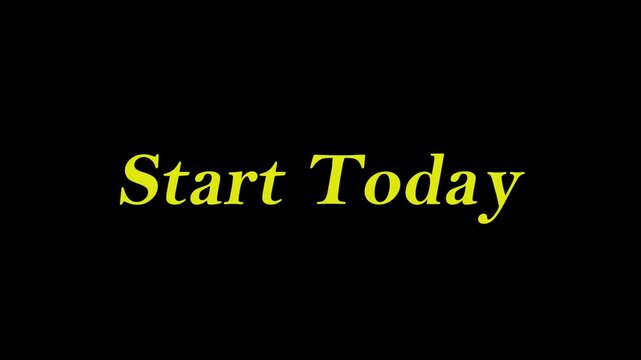 A simple image showing the words start today in yellow color on a black colored background