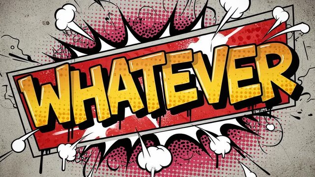 Bold comic book style graphic design featuring the word whatever