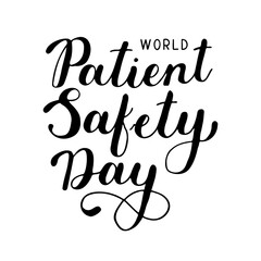 World Patient Safety Day text lettering. Handwritten greeting phrase. Hand-drawn Calligraphy Script created by hand. Quote for inspiring poster, social media post, project. Elegant and artistic words.