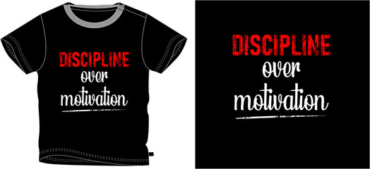 Discipline Over Motivation  Bold Motivational Typography T-Shirt Design