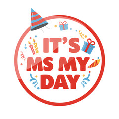 It's My Day: Birthday Celebration Badge Design