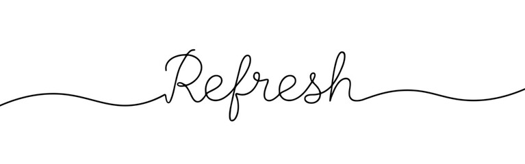 Refresh inscription continuous one line drawing with word. Minimalistic drawing of phrase illustration.