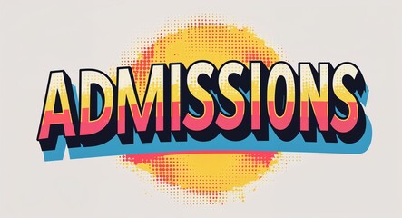 admission word lettering in retro pop art style design on plain white background