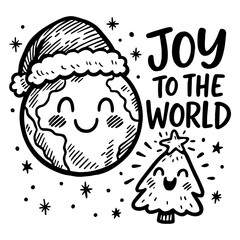 Smiling Earth in Santa hat with Christmas tree and “Joy to the World” quote, hand-drawn black and white holiday illustration