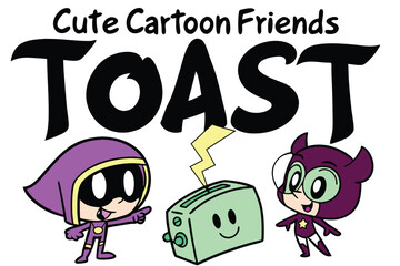 Cute cartoon friends enjoying toast with bold stencil lettering
